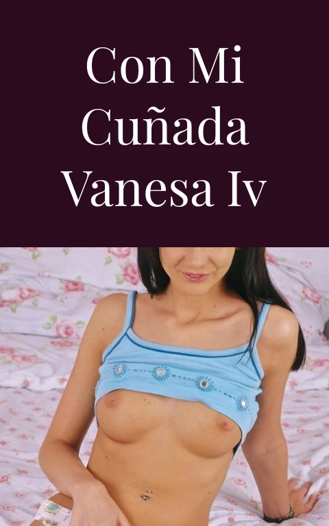 Con mi cuñada Vanesa IV