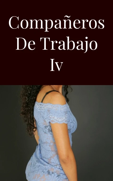 Compañeros de trabajo IV