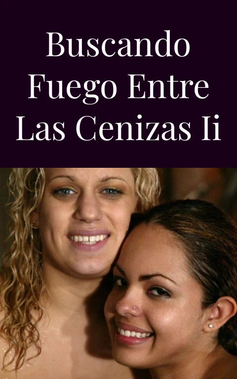 Buscando fuego entre las cenizas II