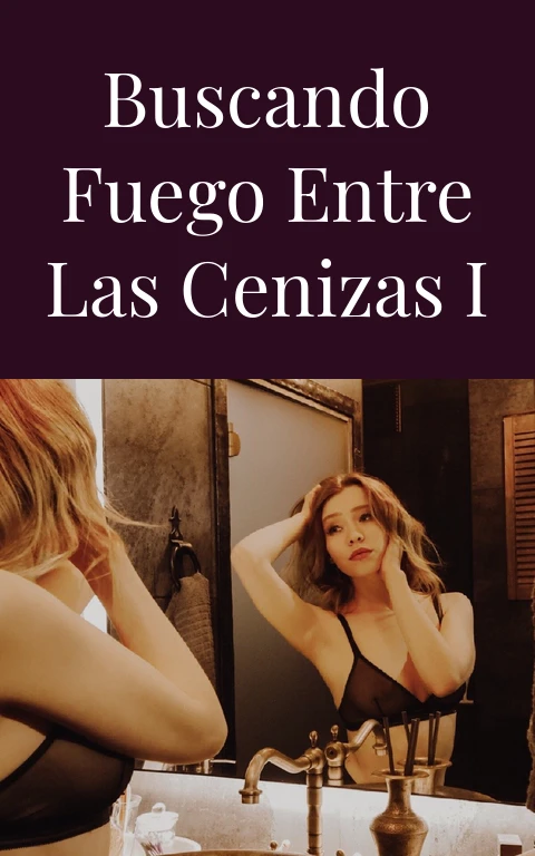 Buscando fuego entre las cenizas I