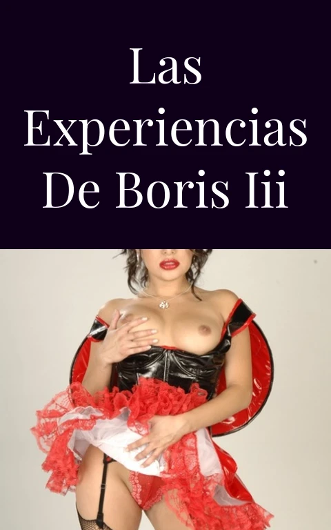 Las experiencias de Boris III