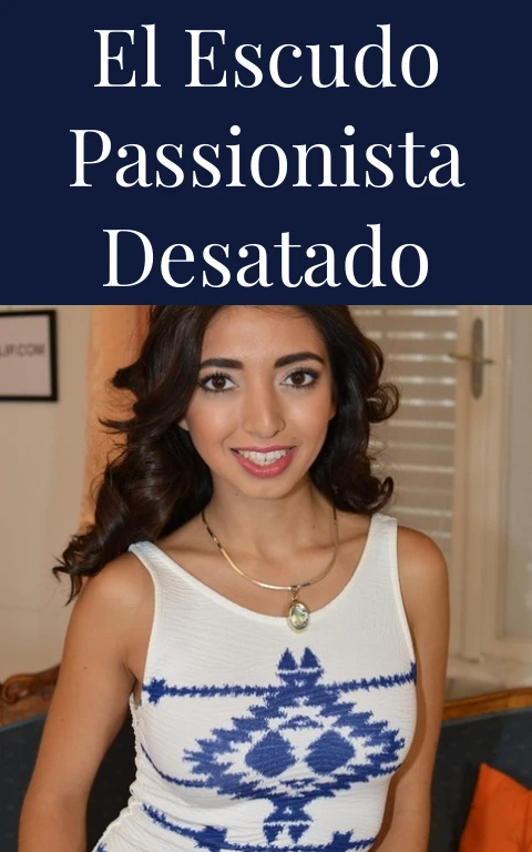 El Escudo Passionista Desatado