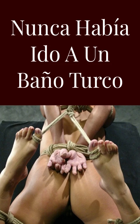 Nunca había ido a un baño turco