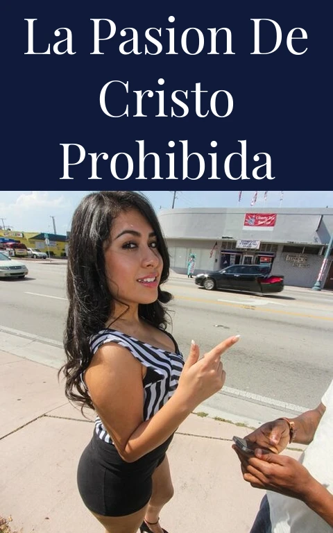 La Pasion de Cristo Prohibida