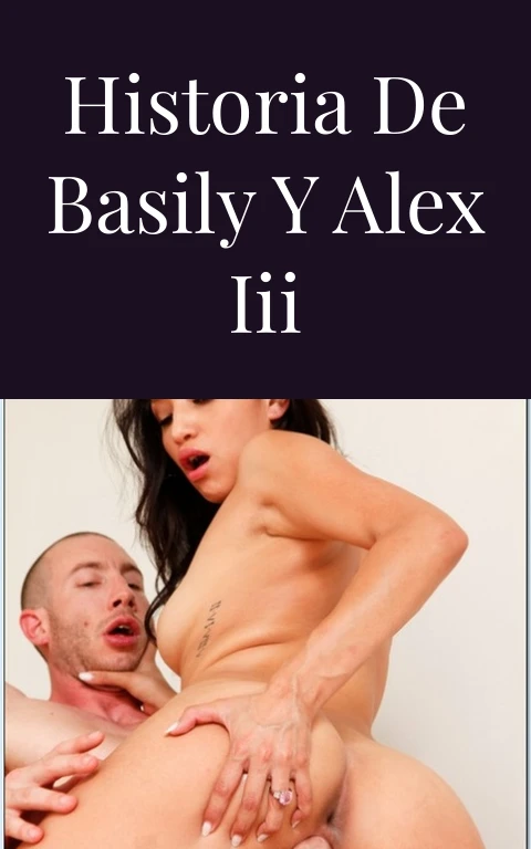 Historia de Basily y Alex III