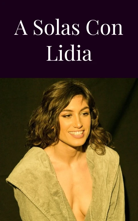 A solas con Lidia