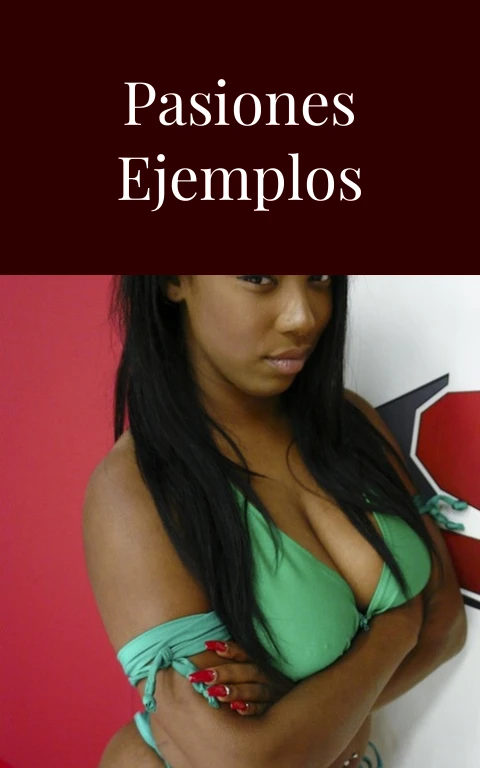 Tipos de Pasiones Ejemplos Carnales