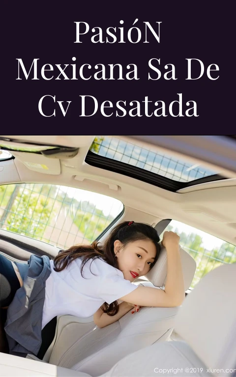Pasión Mexicana SA de CV Desatada