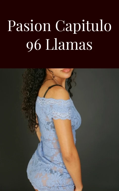 Abismo de Pasion Capitulo 96 Llamas Eternas