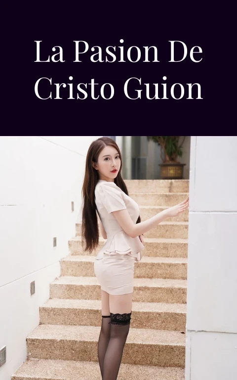 Obra de Teatro La Pasion de Cristo Guion Erótico