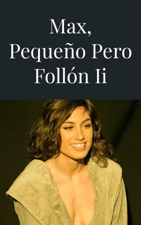 Max, pequeño pero follón II