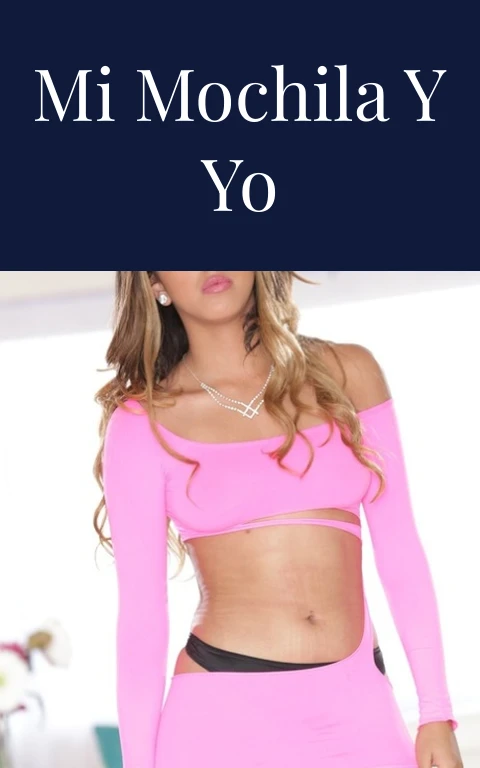 Mi mochila y yo