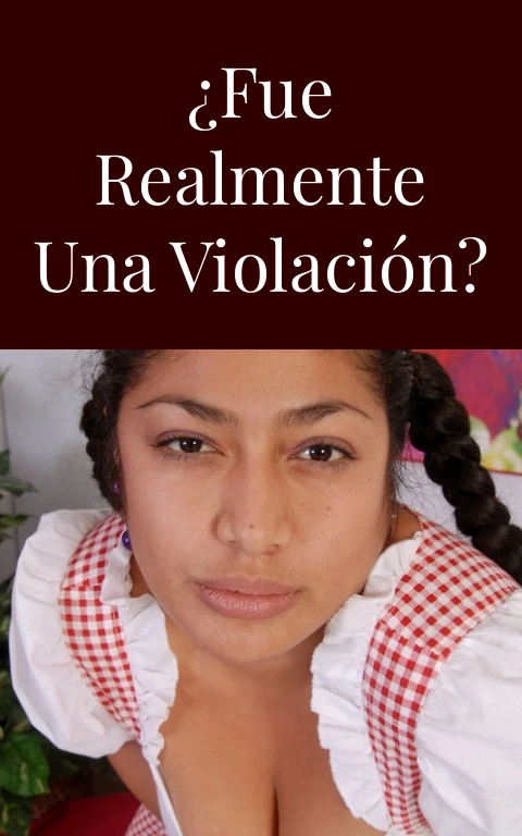 ¿Fue realmente una violación?