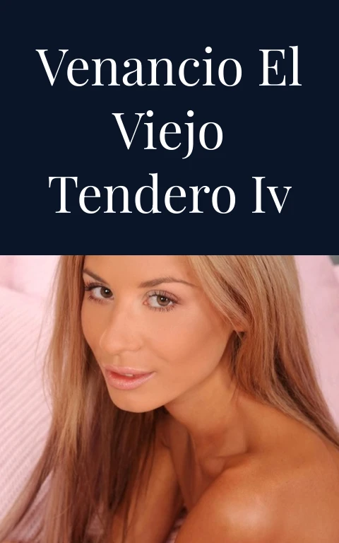 Venancio el viejo tendero IV