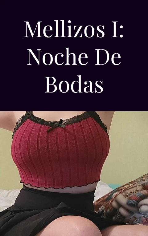 Mellizos I: Noche de bodas