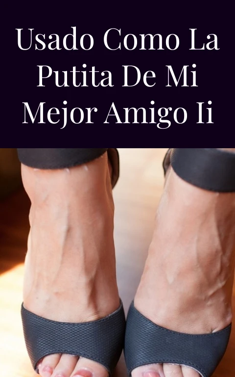 Usado como la putita de mi mejor amigo II