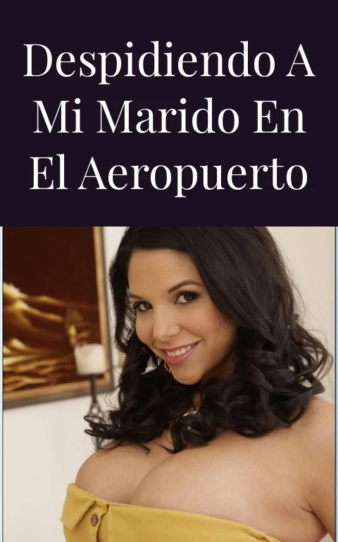 Despidiendo a mi marido en el aeropuerto