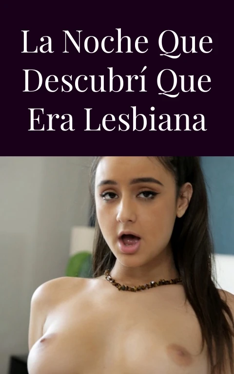 La noche que descubrí que era lesbiana