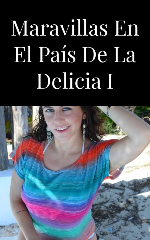 Maravillas en el país de la delicia I