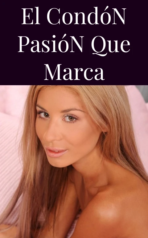El Condón Pasión Que Marca