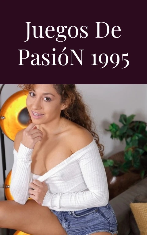 Juegos de Pasión 1995