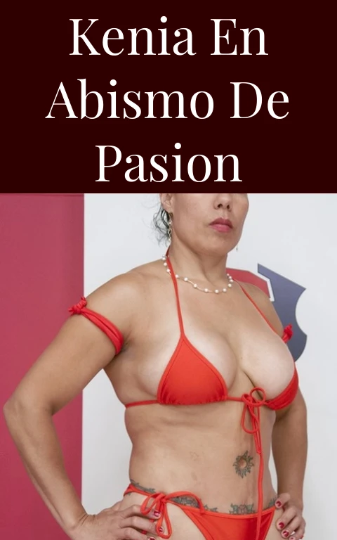 Kenia en Abismo de Pasion