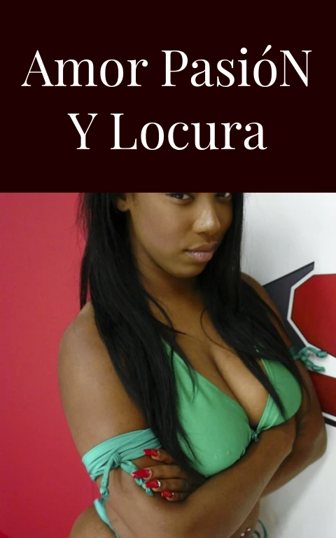Amor Pasión y Locura