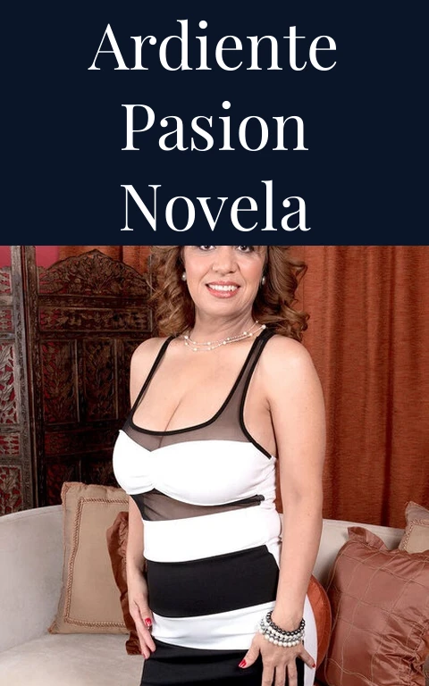 Ardiente Pasion Novela