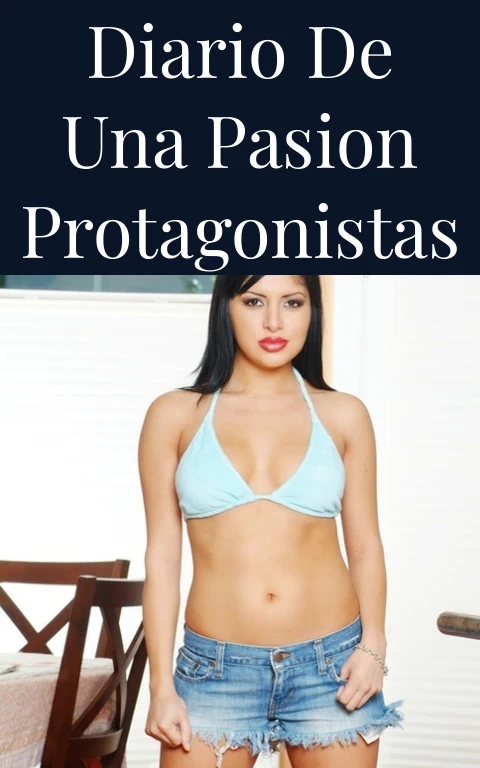 Diario de una Pasion Protagonistas