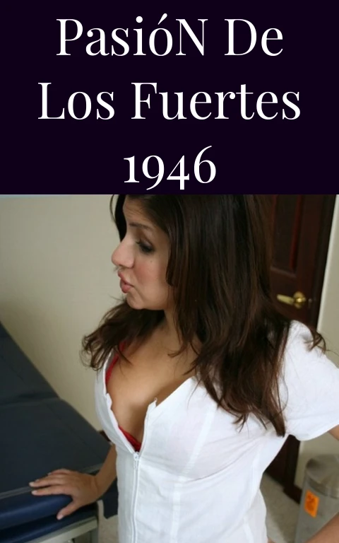 Pasión de los Fuertes 1946