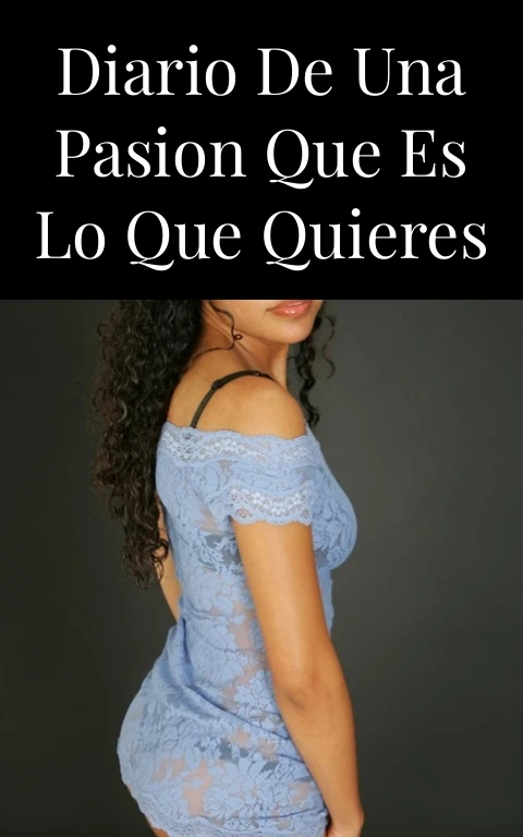 Diario de una pasion que es lo que quieres
