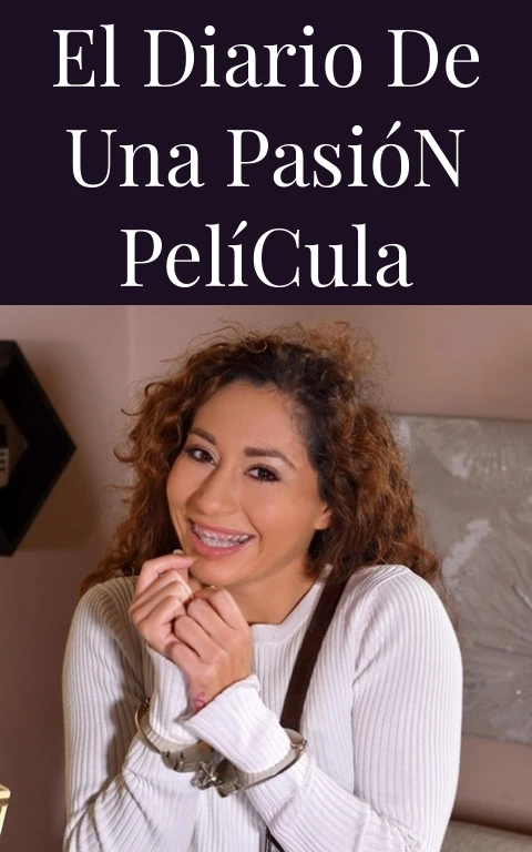 El Diario de una Pasión Película