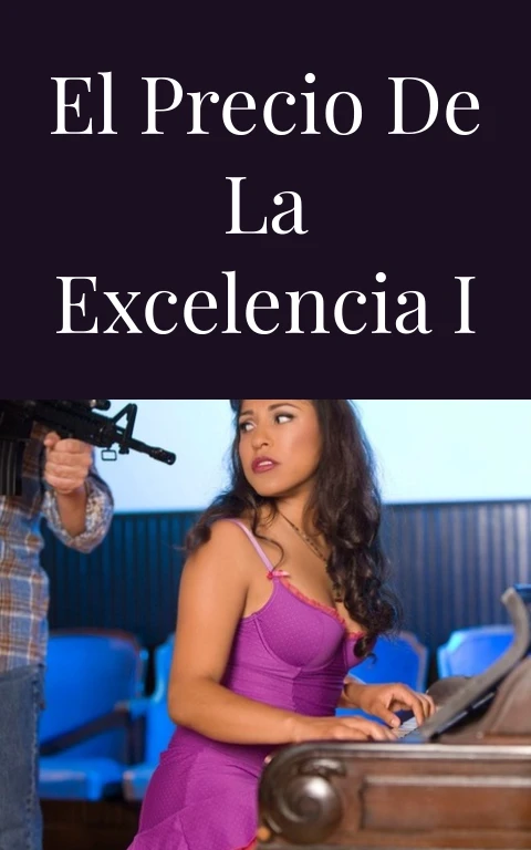 El precio de la excelencia I