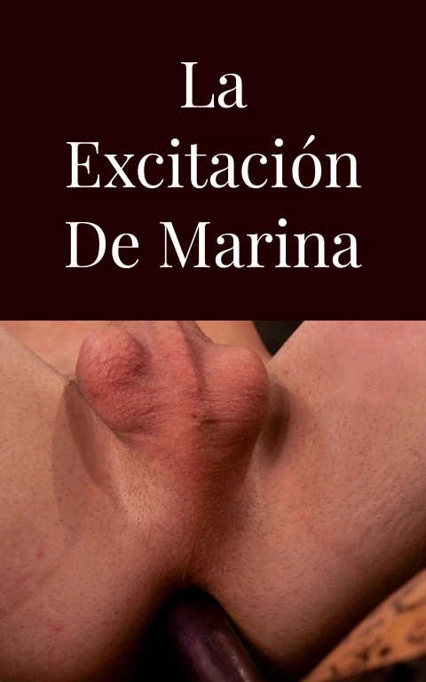 La excitación de Marina