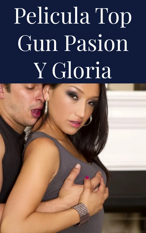 Pelicula Top Gun Pasion y Gloria