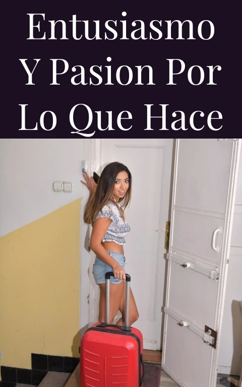 Entusiasmo y Pasion por lo que Hace